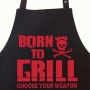 BORN TO GRILL,Choose Your Weapon,Grillschrze Bild 1